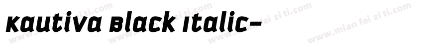 Kautiva Black Italic字体转换
